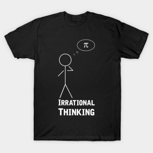 Irrational Thinking T-Shirt